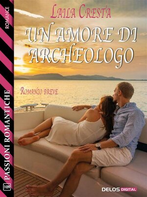 cover image of Un amore di archeologo